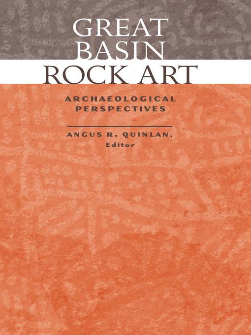 Title details for Great Basin Rock Art by Angus R. Quinlan - Available